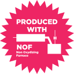 Produced with the Latest Technology of Non-Oxidizing Furnace (NOF) System